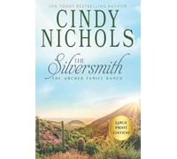 The Silversmith Large Print Edition: 6 (Archer Family Ranch)