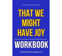 The Simple Action Strategies Within That We Might Have Joy Workbook: How to Execute Jennifer Finlayson-Fife’s Teachings on Spiritual-Sexual ... Marital Renewal Without Shame or Confusion