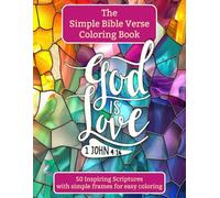 The Simple Bible Verse Coloring Book: 50 Inspiring Scriptures with simple frames for easy coloring | Large Print & Faith-Filled Simplicity