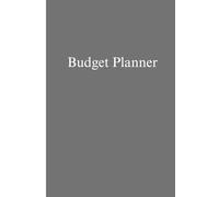 The Simple Budget Planner: A Daily, Weekly & Monthly Financial Organizer: The Minimalist Budgeting Journal for Tracking Income, Expenses & Achieving Your Savings Goals