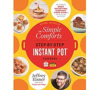 The Simple Comforts Step-by-Step Instant Pot Cookbook: - Eisner, Jeffrey - Paperback / sof -14/06/2022