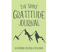 The Simple Gratitude Journal: A Notebook for Men & Teen Boys (Christian Workbooks)