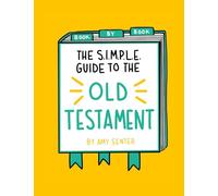 The SIMPLE Guide to the Old Testament: Book by Book