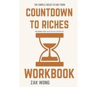 The Simple Ideas to Use From Countdown to Riches Workbook: How Rhonda Byrne Helps You Live a Better Life