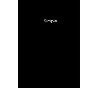 The Simple Journal: A Professional Hardcover Notebook for Work, Study and Organized Thinking - 200 Large Pages (7” x 10”)