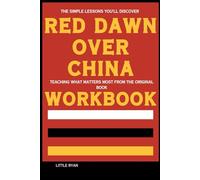The Simple Lessons You’ll Discover Red Dawn Over China: Teaching what matters most from the original book