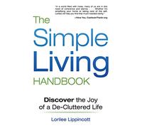 The Simple Living Handbook: Discover the Joy of a De-Cluttered Life