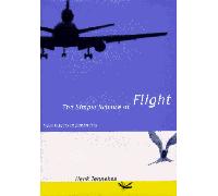 The Simple Science of Flight - From Insects to Jumbo Jets