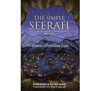 The Simple Seerah: The Story of Prophet Muhammad - Part One: 1