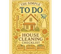 The Simple TO DO House Cleaning Checklist: Simple House Cleaning Checklist Planner and Organizer | Keep Your House Neat and Tidy! Clean, Track, and ... Housekeeping! | 8.5X11" Inches BOOK SIZE