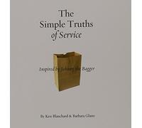 The Simple Truths of Service (Book Only): Inspired by Johnny the Bagger by Ken Blanchard (2005-07-01)