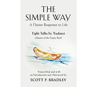 The Simple Way: A Daoist Response to Life