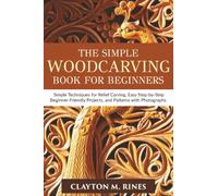 The Simple Woodcarving Book for Beginners