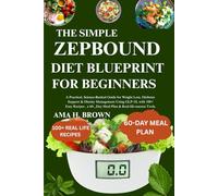 THE SIMPLE ZEPBOUND DIET BLUEPRINT FOR BEGINNERS