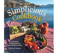 The Simplicious Cookbook: A Collection of Veggie-Rich and Nutrient-Dense Recipes
