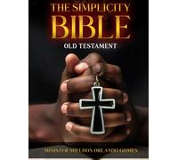 THE SIMPLICITY BIBLE: OLD TESTAMENT