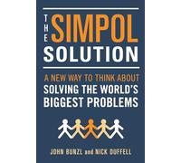 The SIMPOL Solution: A New Way to Think about Solving the World's Biggest Problems