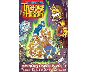 The Simpsons Treehouse of Horror Ominous Omnibus Vol. 3 | Fiendish Fables of Devilish Delicacies (Volume 3) - Graphic Novel Horror Comedy Collection