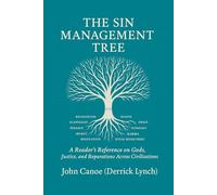 The Sin Management Tree: A Reader’s Reference on Gods, Justice, and Reparations Across Civilisations