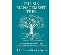 The Sin Management Tree: A Reader’s Reference on Gods, Justice, and Reparations Across Civilisations