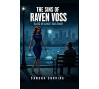 THE SIN OF RAVEN VOSS: Blood on Sunset Boulevard
