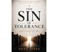 The Sin of Tolerance: A Christian Reckoning with the Virtue That Isn’t