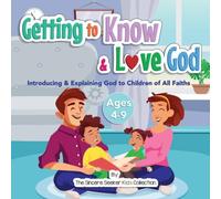 The Sincere Seeker Collection Getting to Know Love God: Teaching Introducing God to Kid's of All The Sincere Seeker Collection Multicolor