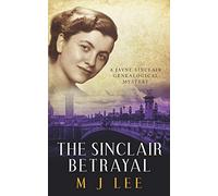 The Sinclair Betrayal: A Jayne Sinclair Genealogical Mystery (Jayne Sinclair Genealogical Mysteries)
