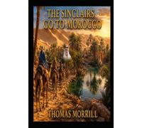 The Sinclairs Go To Morocco (The SInclairs' Adventures)