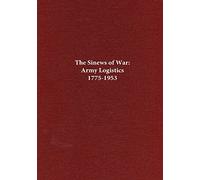 The Sinews of War: Army Logistics 1775-1953 (Army Historical Series)