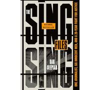 The Sing Sing Files: One Journalist, Six Innocent Men, and a Twenty-Year Fight for Justice
