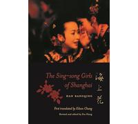 The Sing-song Girls of Shanghai (Weatherhead Books on Asia)