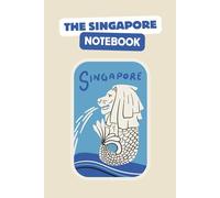 The Singapore Notebook: 120 page, 6x9 inches | Notebook for traveler, Singapore Lover, Singapore Theme with Merlion Statue