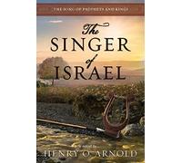 The Singer of Israel: 3 (The Song of Prophets and Kings)