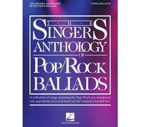 The Singer's Anthology of Pop/Rock Ballads – Vocal Solo – Soprano/Alto Edition