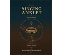 THE SINGING ANKLET Silappatikaram