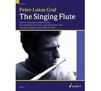 The Singing Flute Textbook flute (advanced) Graf How to develop an expressive to