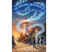 The Singing Lighthouse (Maggie Mooney's Magical Mysteries)