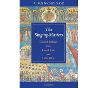 The Singing-Masters: Church Fathers from Greek East and Latin West