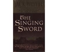 The Singing Sword: v. 2 (The Camulod Chronicles)
