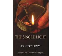 The Single Light: From Boyhood to Manhood and from Nazism and Communism to Freedom: Bratislava-budapest-auschwitz-belsen-glasgow (Library of Holocaust Testimonies)