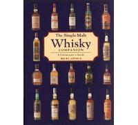The Single Malt Whiskey Companion: A Connoisseur's Guide