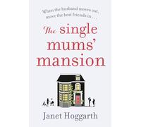 The Single Mums' Mansion