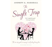 The Single Trap: The Two-Step Guide to Escaping it and Finding Lasting Love