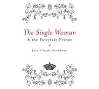 The Single Woman and the Fairytale Prince