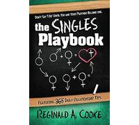 The Singles Playbook: Don't Say "I Do" Until You and Your Partner Have Become One