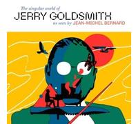 The Singular World Of Jerry Goldsmith