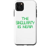 The Singularity is Near AI funny geek Case for iPhone 11 Pro Max