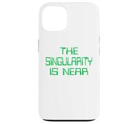 The Singularity is Near AI funny geek Case for iPhone 13