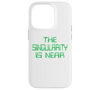 The Singularity is Near AI funny geek Case for iPhone 14 Pro